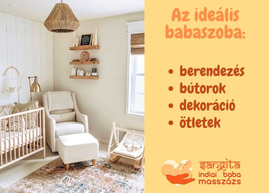 A gyerekszoba bútorok  elhelyezése, berendezése, babaszoba dekoráció – babamasszázs nyugalomban